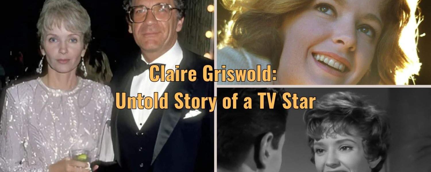 Claire Griswold: Untold Story of a TV Star