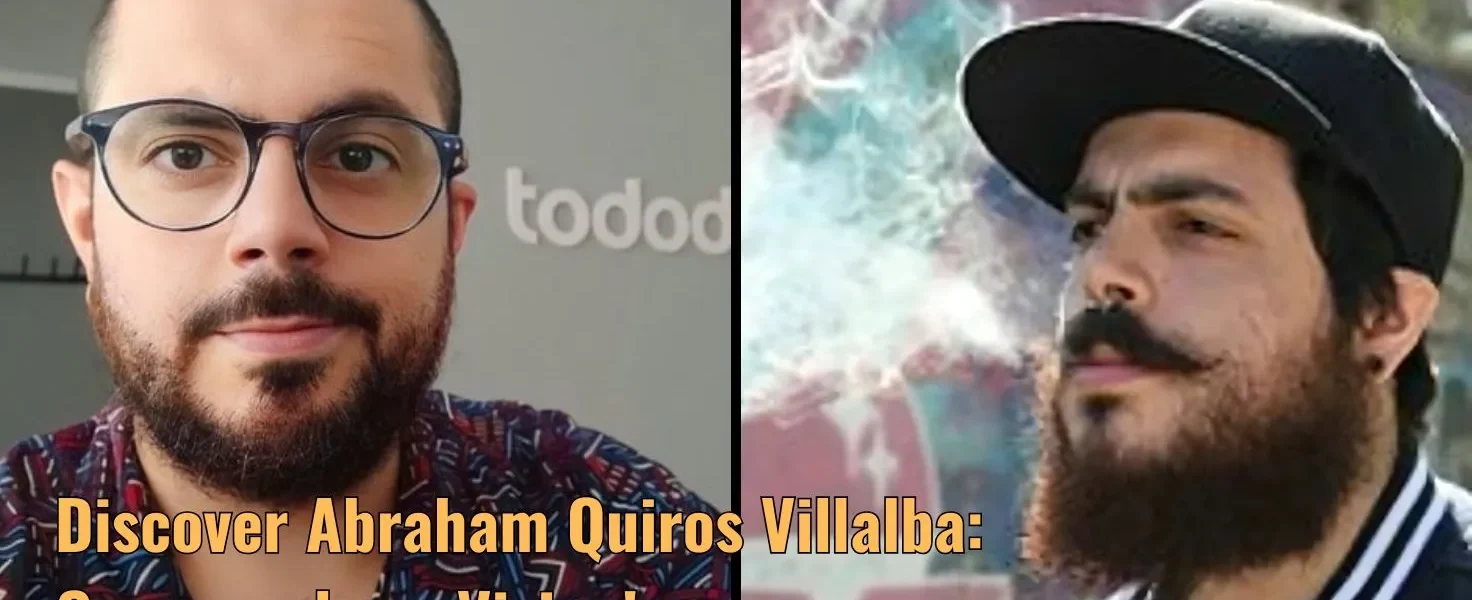 Discover Abraham Quiros Villalba: Courage, love, Vision!