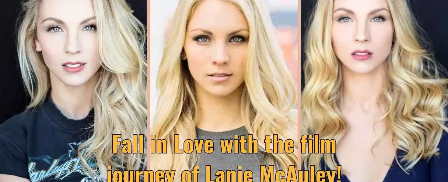 Fall in Love with the film journey of Lanie McAuley!