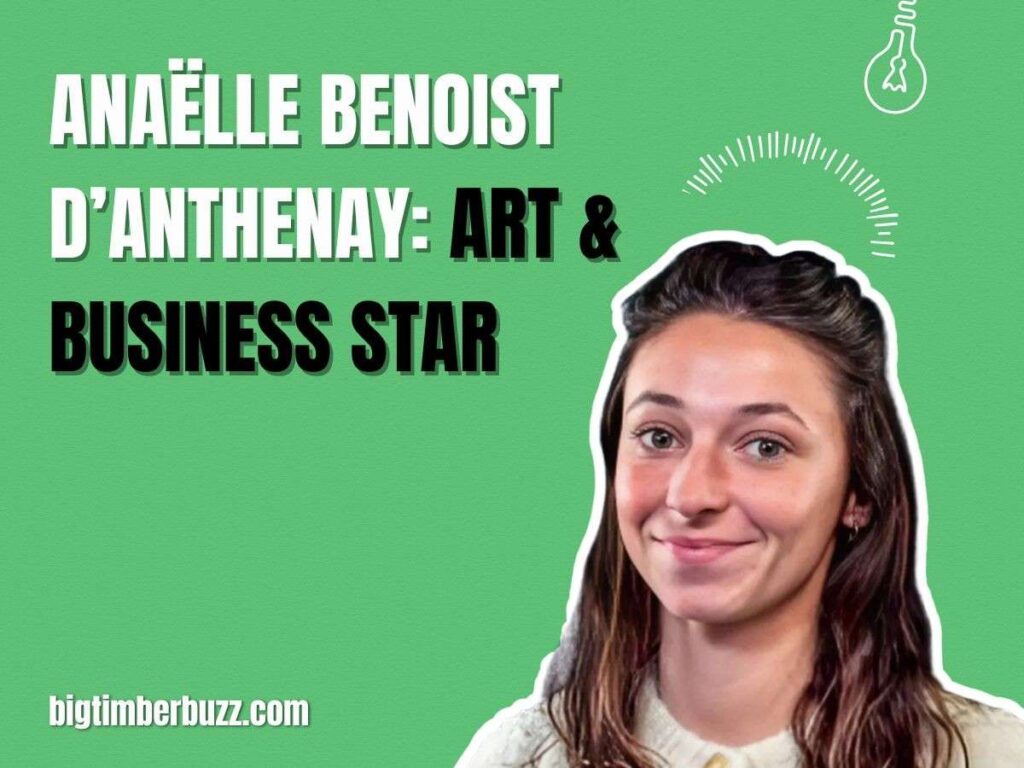 Who Is Anaëlle Benoist d'Anthenay