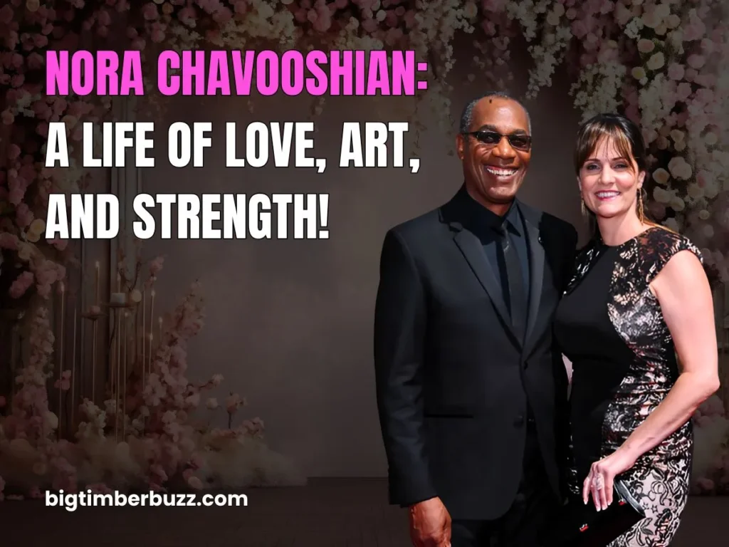 Who Is Nora Chavooshian? Her Life Story