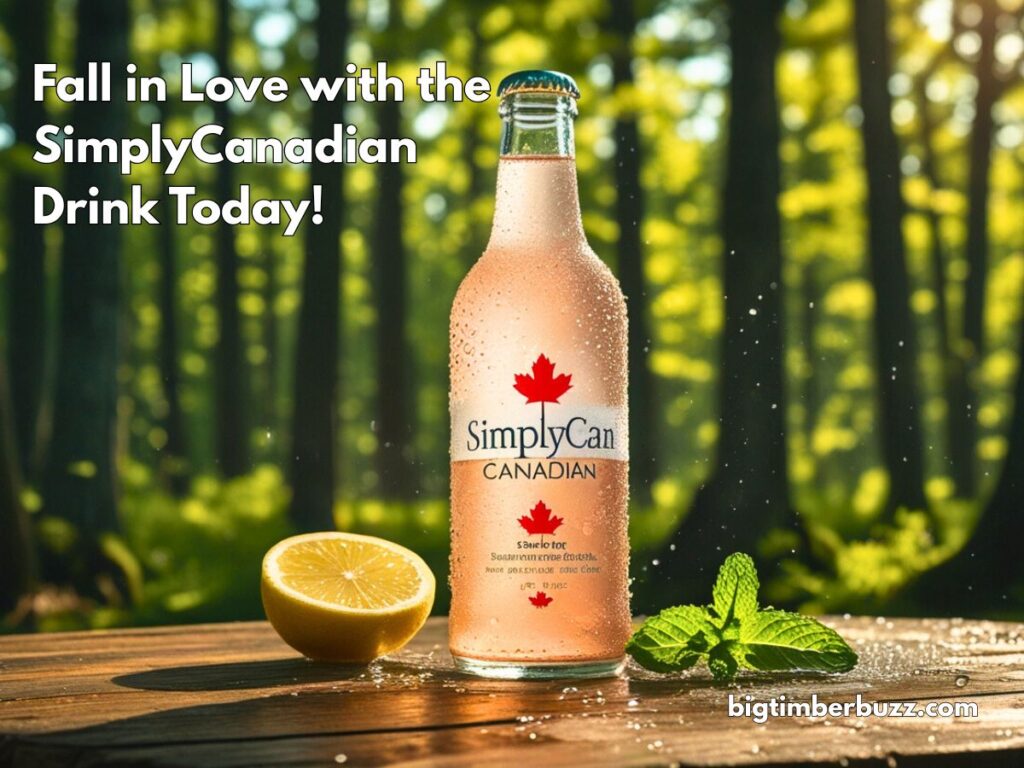 What is SimplyCanadian Drink and Its Canadian Essence