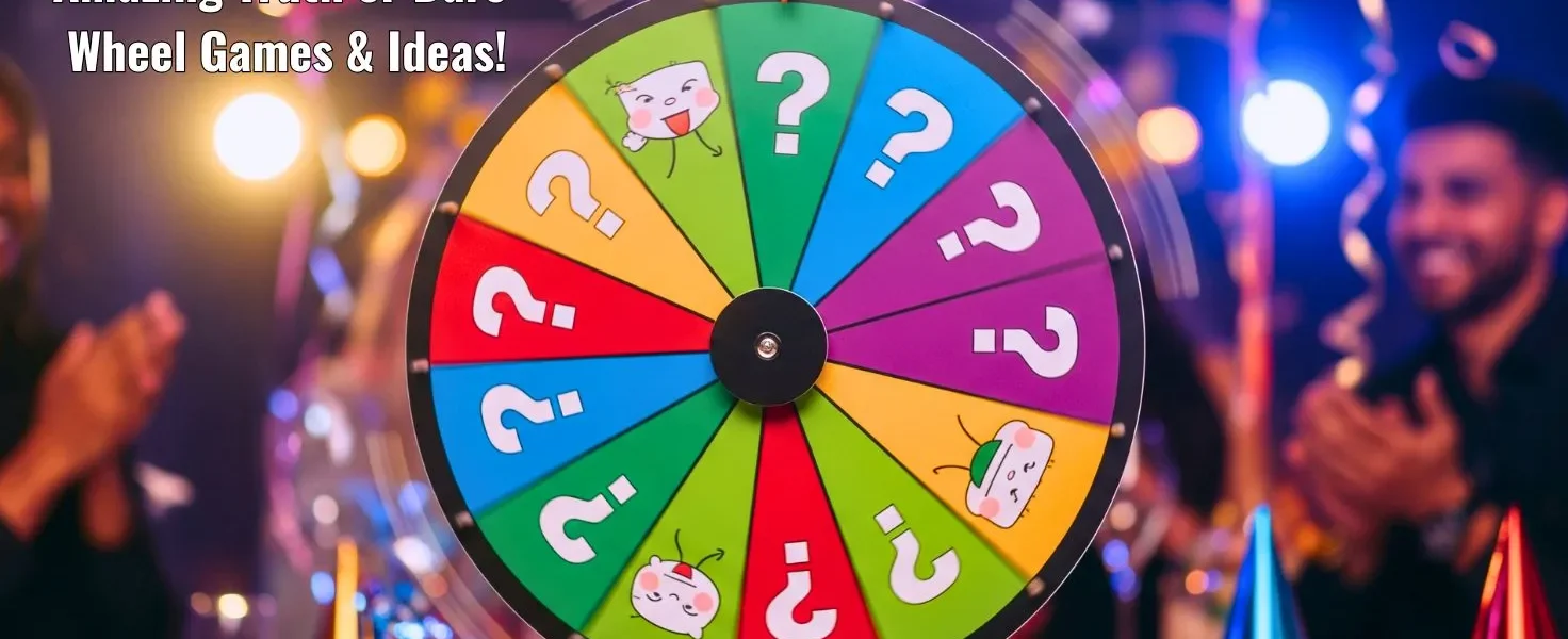 Amazing Truth or Dare Wheel Games & Ideas!