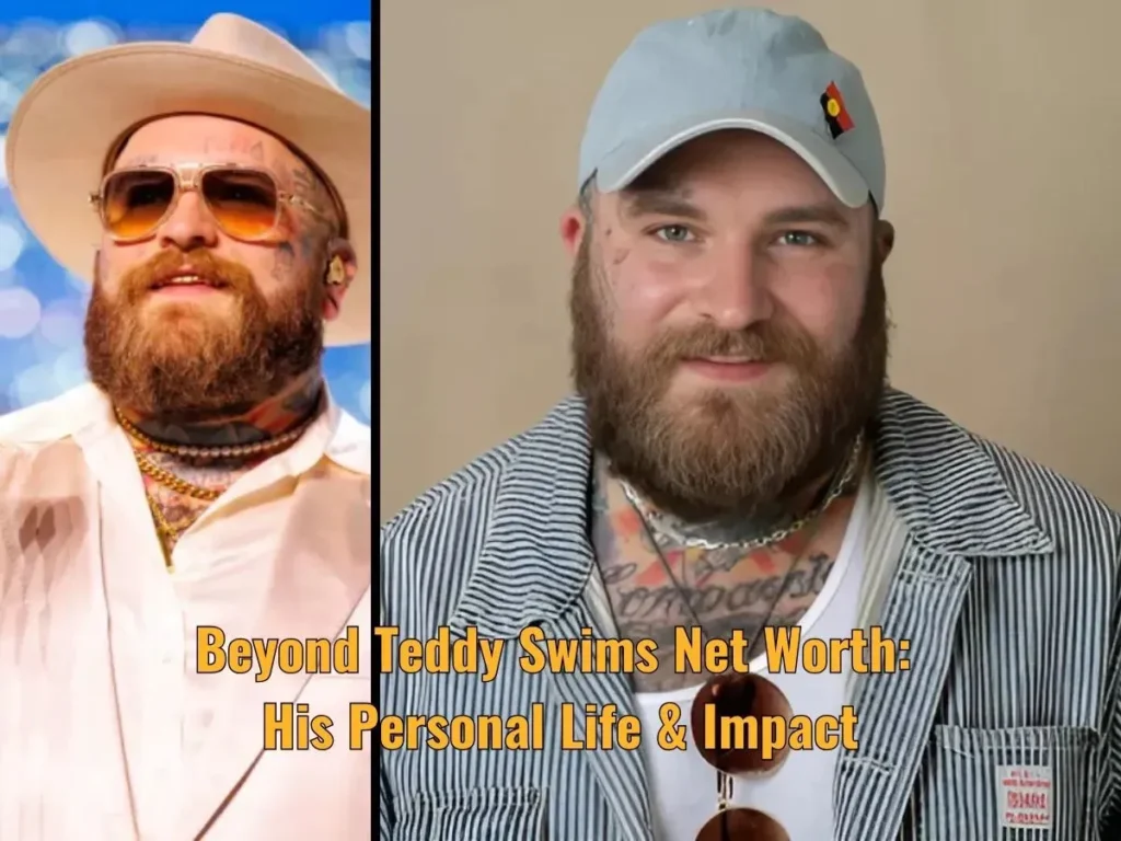 Beyond Teddy Swims Net Worth: His Personal Life & Impact