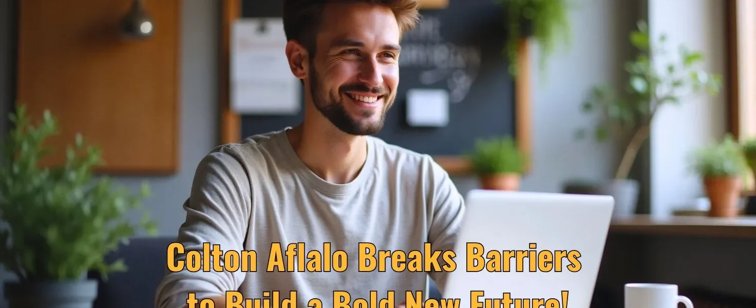 Colton Aflalo Breaks Barriers to Build a Bold New Future!