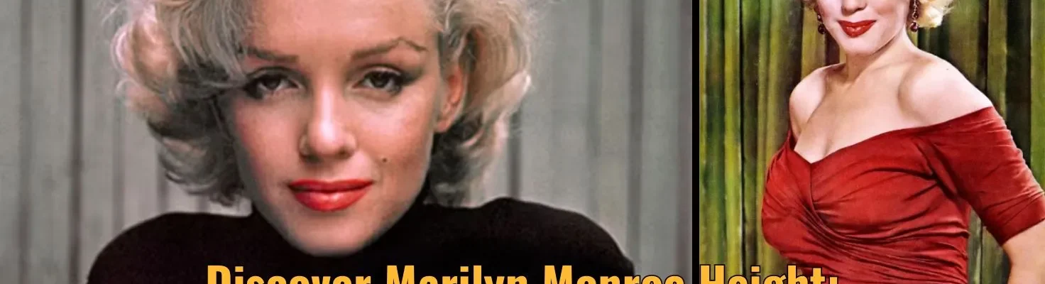 Discover Marilyn Monroe Height: A Fascinating Look Back!