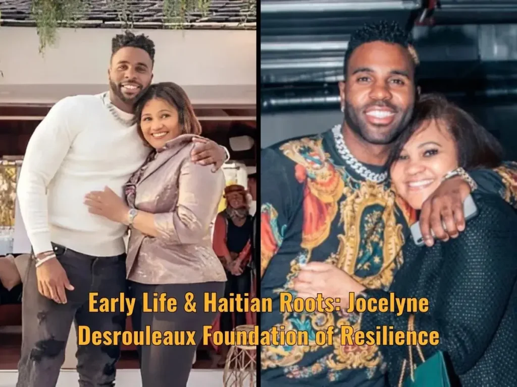 Early Life & Haitian Roots: Jocelyne Desrouleaux Foundation of Resilience