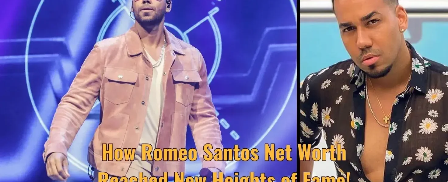 How Romeo Santos Net Worth Reached New Heights of Fame!