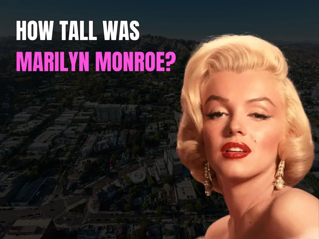 How Tall Was Marilyn Monroe?