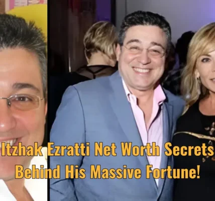 Itzhak Ezratti Net Worth Secrets Behind His Massive Fortune!