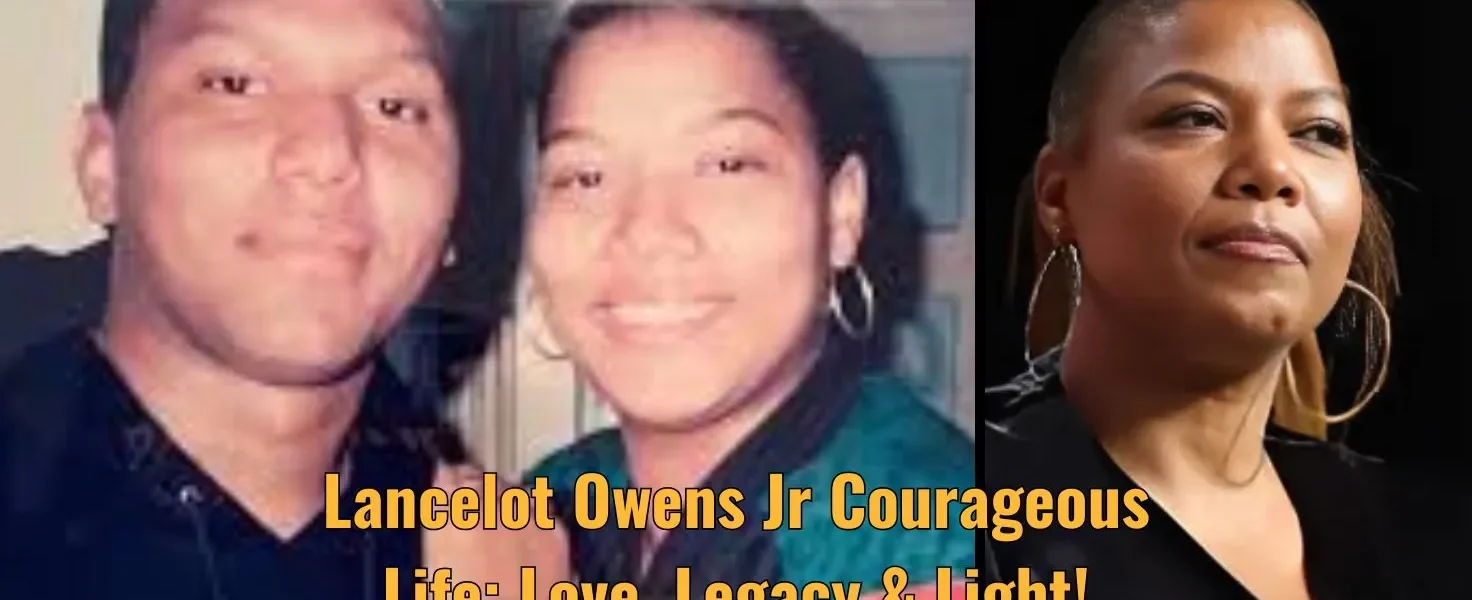 Lancelot Owens Jr Courageous Life: Love, Legacy & Light!
