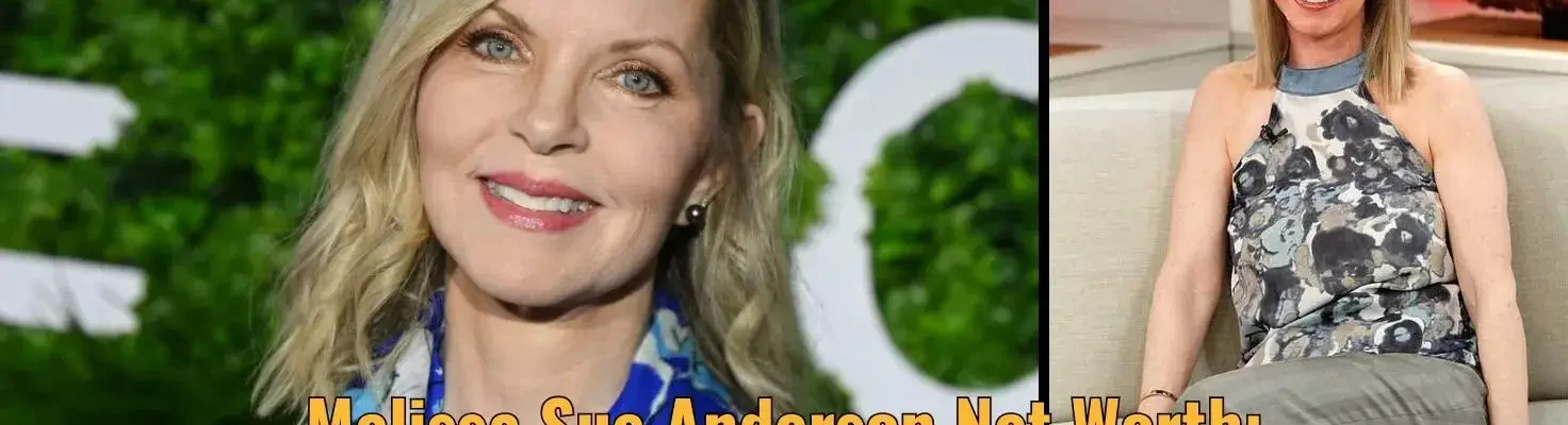 Melissa Sue Anderson Net Worth: Fame, Fortune, and More!