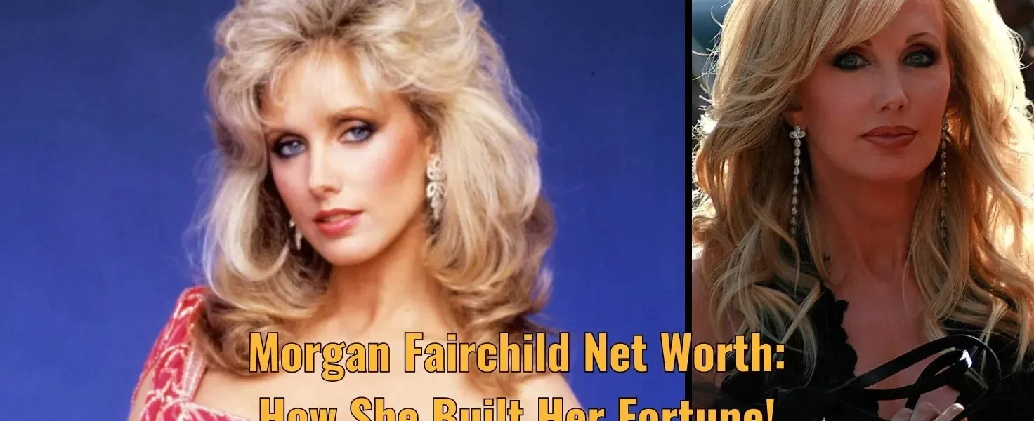Morgan Fairchild Net Worth: How She Built Her Fortune!