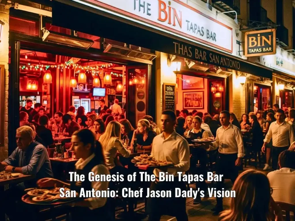 The Genesis of The Bin Tapas Bar San Antonio: Chef Jason Dady's Vision