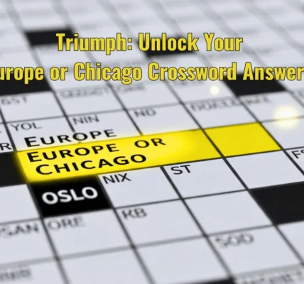 Triumph: Unlock Your Europe or Chicago Crossword Answers!