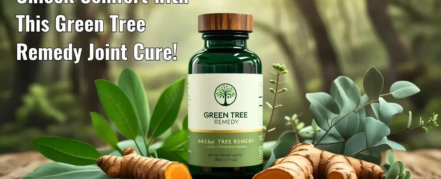 Unlock Comfort with This Green Tree Remedy Joint Cure