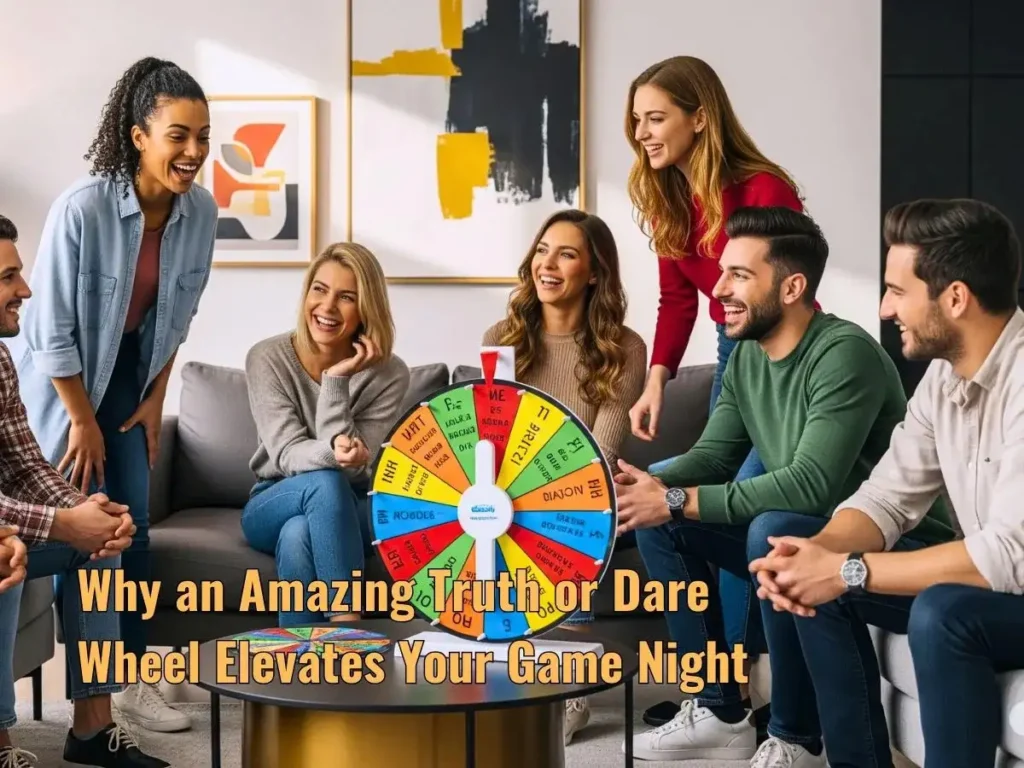 Why an Amazing Truth or Dare Wheel Elevates Your Game Night