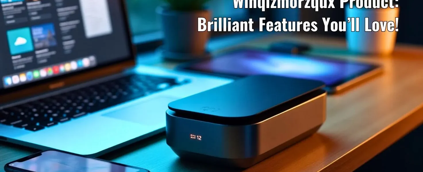 Winqizmorzqux Product: Brilliant Features You’ll Love!