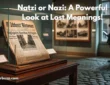 Natzi or Nazi: A Powerful Look at Lost Meanings!