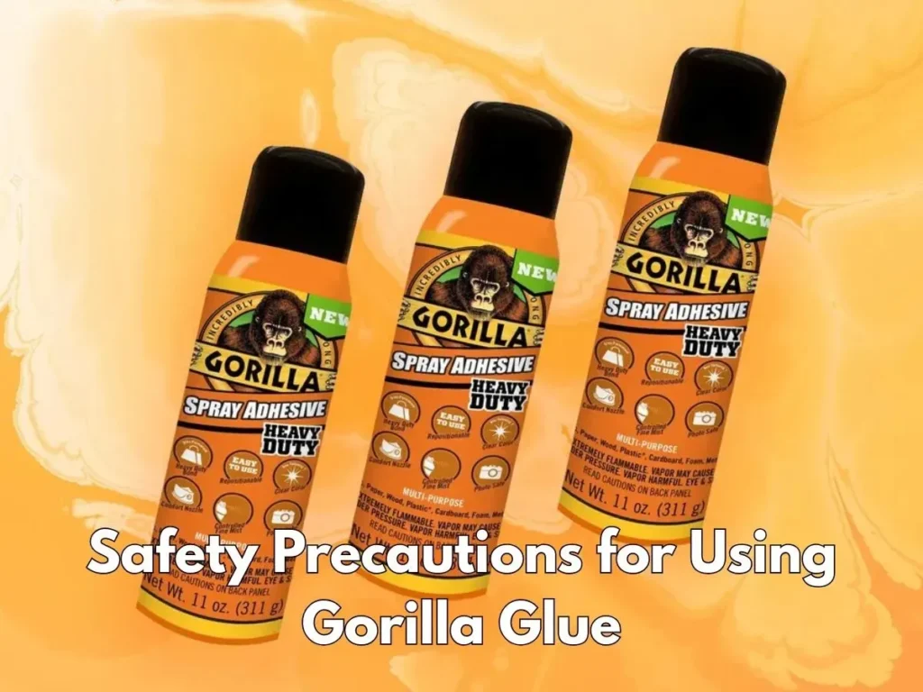 Safety Precautions for Using Gorilla Glue