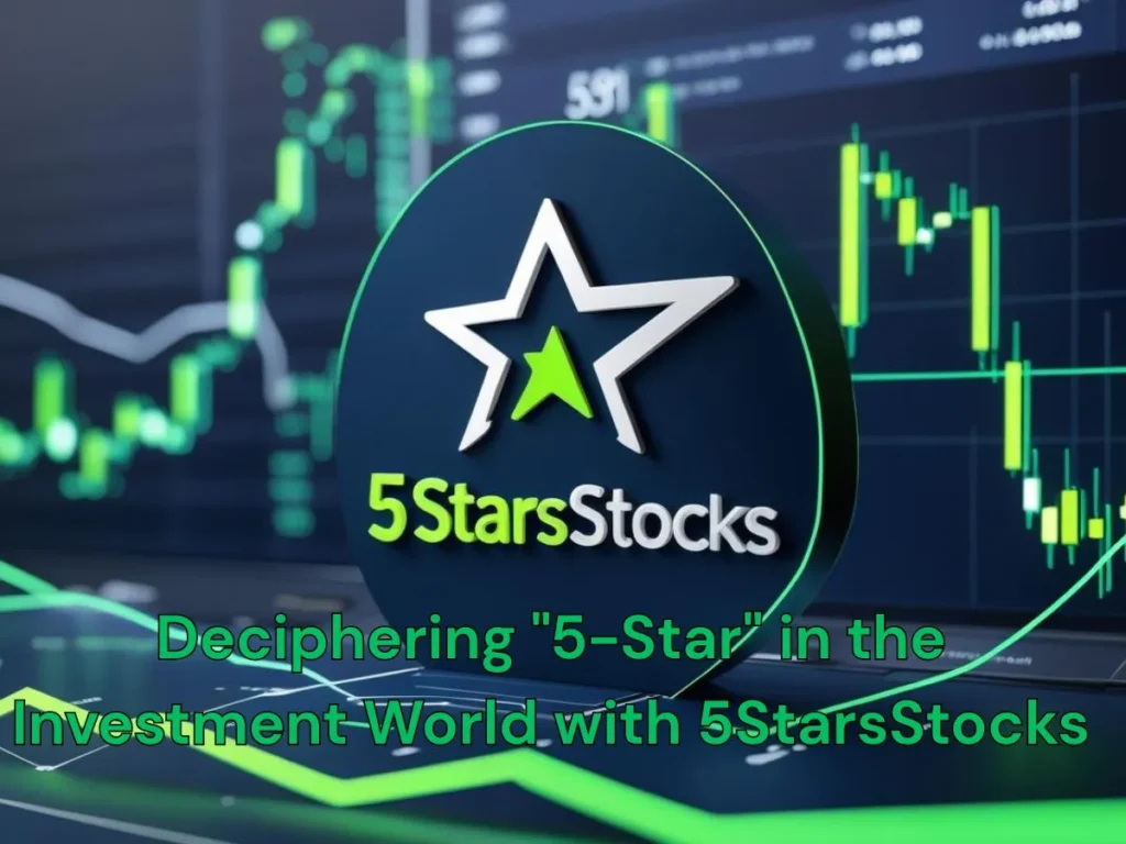 Deciphering "5-Star" in the Investment World with 5StarsStocks