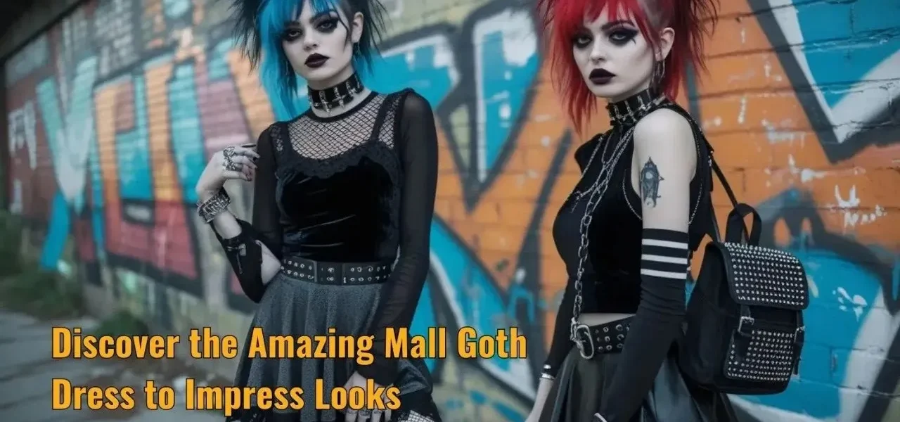 Discover the Amazing Mall Goth Dress to Impress Looks