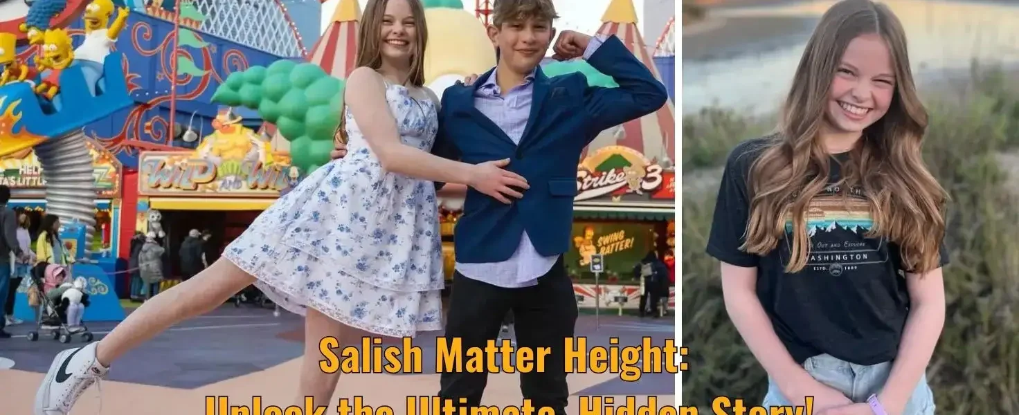 Salish Matter Height: Unlock the Ultimate, Hidden Story!