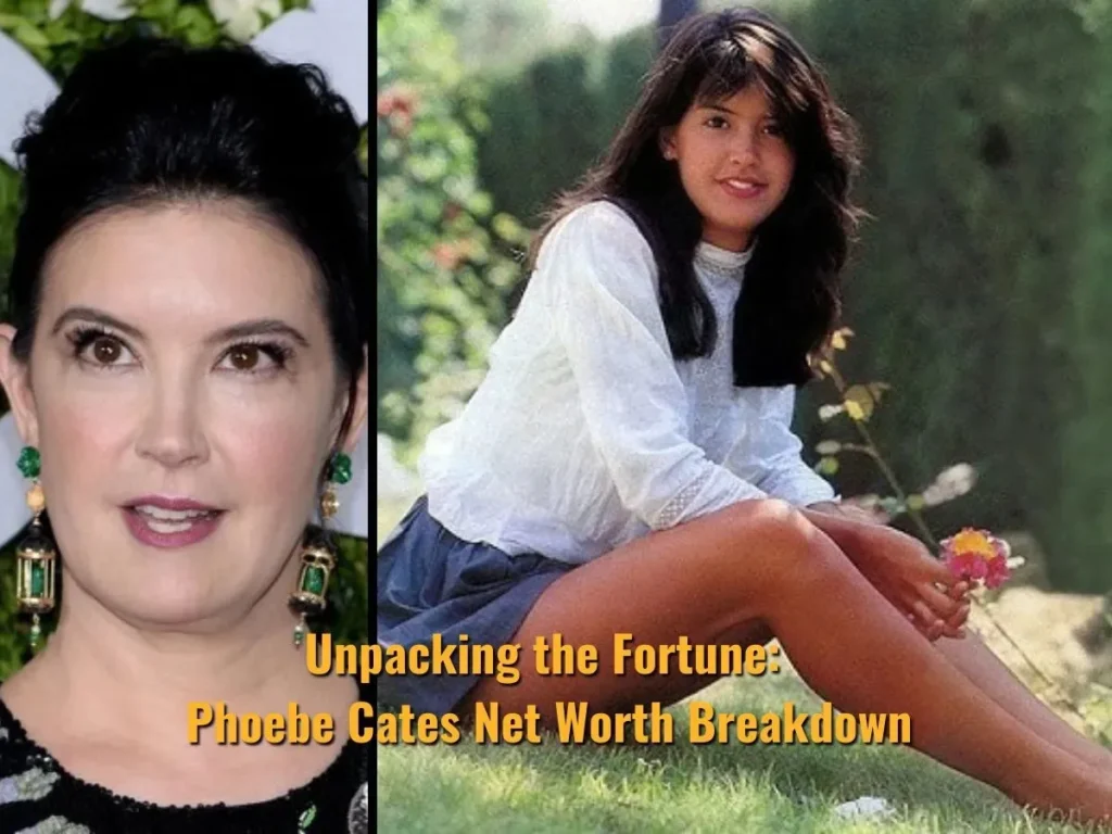 Unpacking the Fortune: Phoebe Cates Net Worth Breakdown