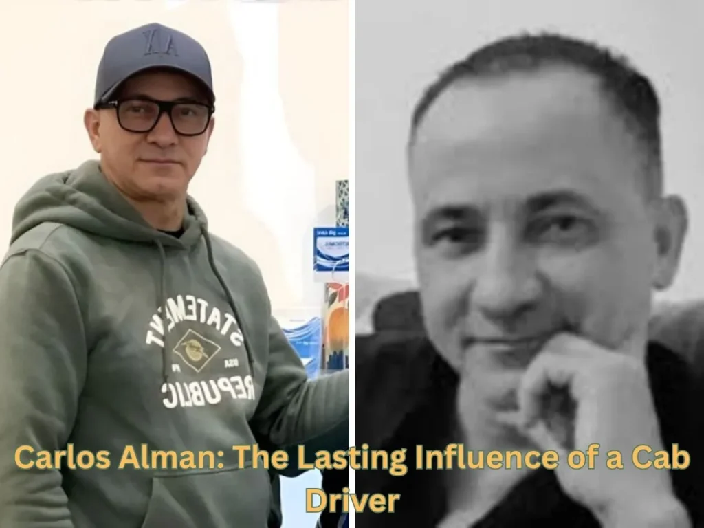 Carlos Alman: The Lasting Influence of a Cab Driver