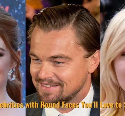 Celebrities with Round Faces You’ll Love to See!