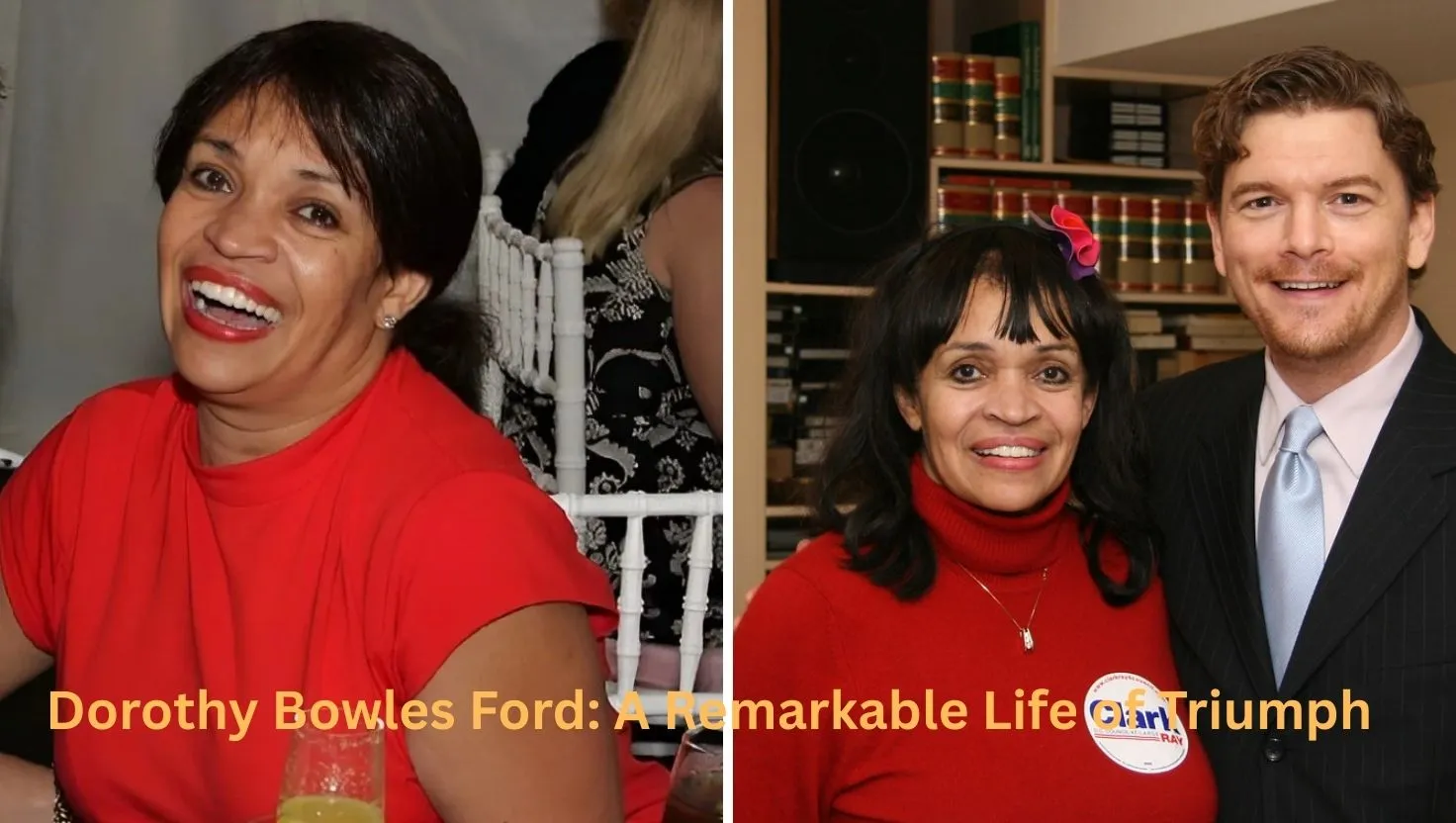 Dorothy Bowles Ford A Remarkable Life of Triumph