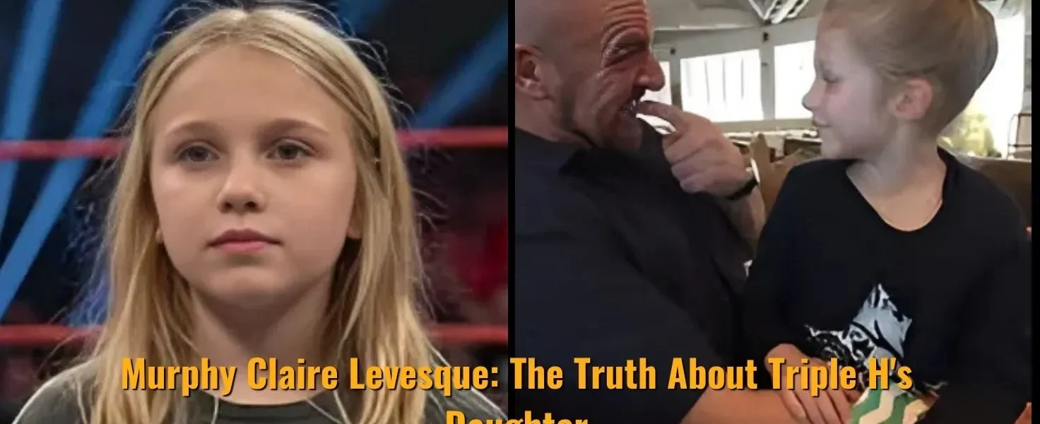 Murphy Claire Levesque The Truth About Triple H's Daughter