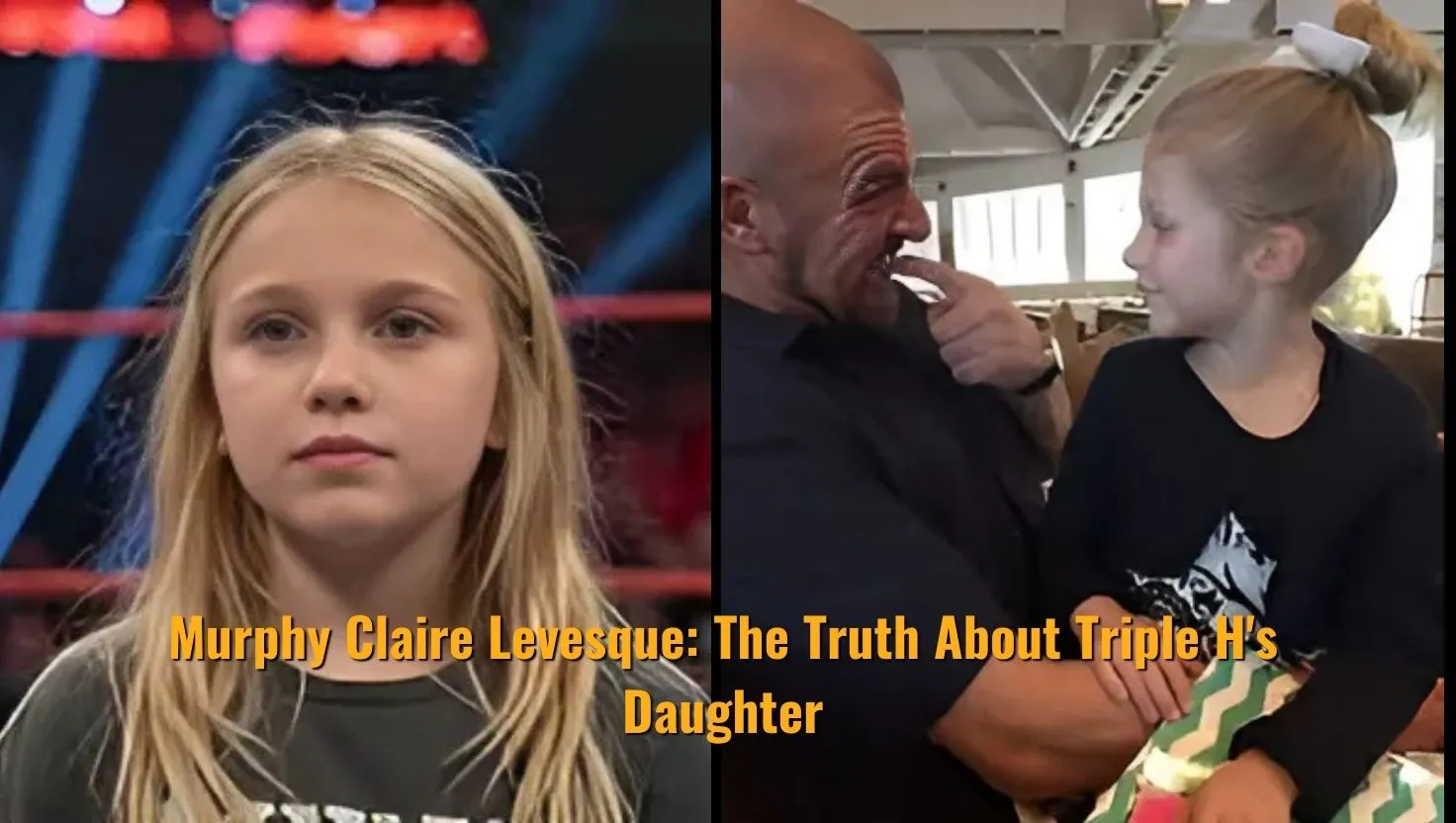 Murphy Claire Levesque The Truth About Triple H's Daughter