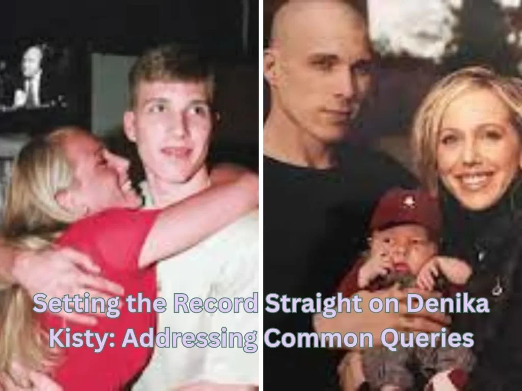 Setting the Record Straight on Denika Kisty: Addressing Common Queries