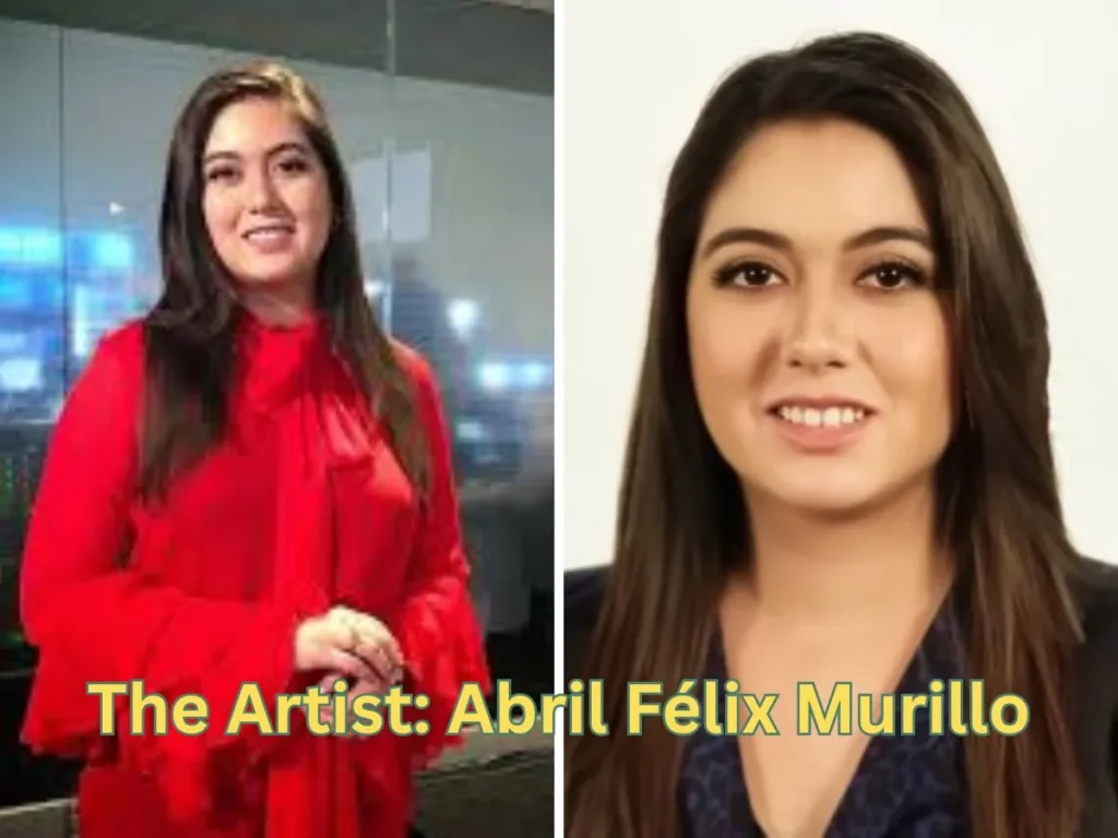 The Artist: Abril Félix Murillo